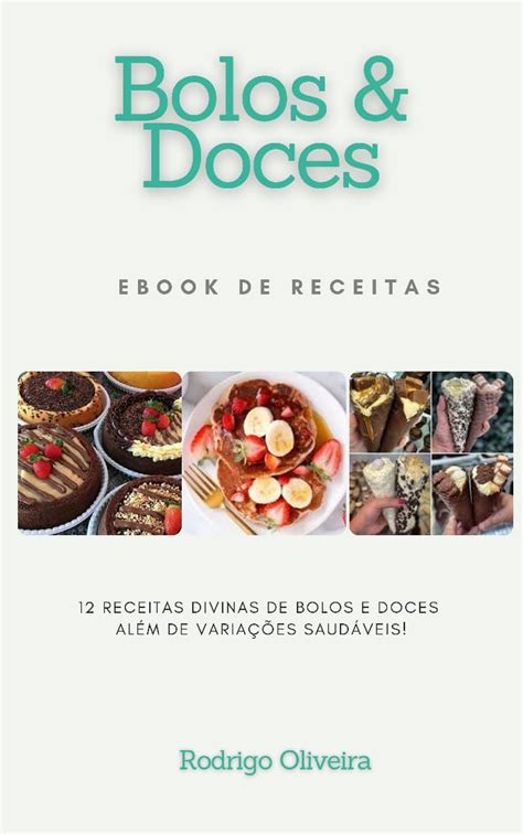 Receitas Lucrativas De Bolos E Doces Rodrigo Oliveira Cakes Rodrigo