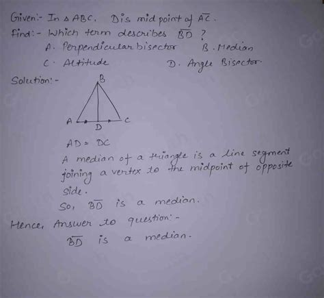 Solved In Abc Point D Is The Midpoint Of Overline Ac Which Term