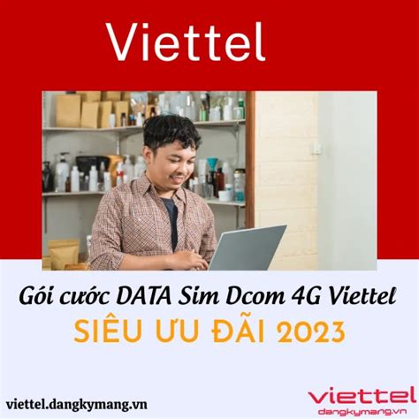 Tổng hợp các gói cước DATA sim Dcom 4G Viettel nhiều ưu đãi