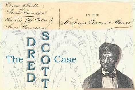 The Road To The Civil War Dred Scott Case