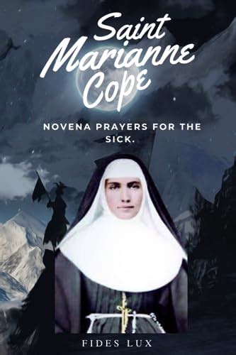 Saint Marianne Cope Novena Prayers For The Sick By Fides Lux Goodreads