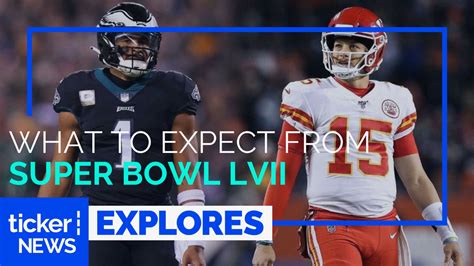 What to expect from Super Bowl LVII