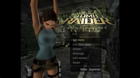 Lets Play Tomb Raider Anniversary Part 1 Lara Will Sich Einfach Nicht