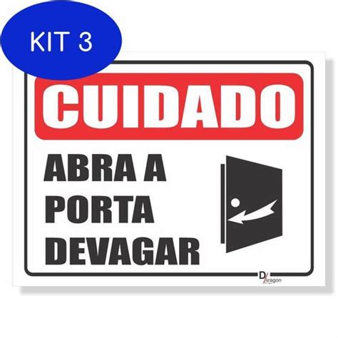 Kit Placa De Sinaliza O Cuidado Ao Abrir Porta Ps Mm X Cm D