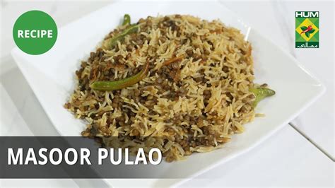 Masoor Pulao Recipe Dawat Masala Tv Abida Baloch Desi Food