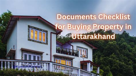 Documentation Checklist For Buying Property In Uttarakhand