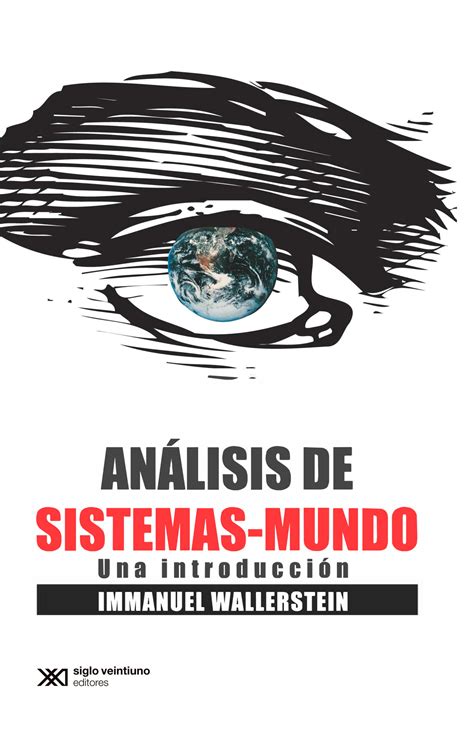 Análisis De Sistemas Mundo Siglo Xxi Editores