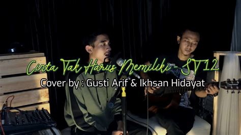 Cinta Tak Harus Memiliki ST 12 SETIA BAND Akustik Cover By