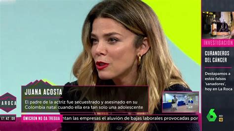 Juana Acosta Habla Del Asesinato De Su Padre Y Del Suicidio De Su