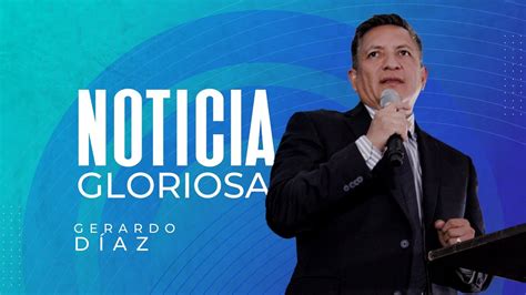 Noticia Gloriosa Gerardo D Az Vnpem Sur Youtube