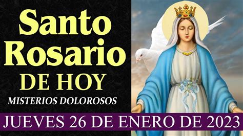 El Santo Rosario De Hoy Jueves De Enero Misterios Luminosos