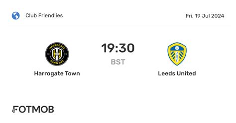 Harrogate Town Vs Leeds United Live Score Predicted Lineups And H2h