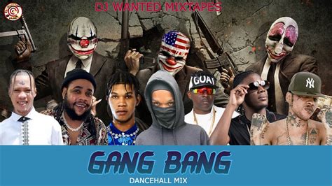 2022 NEW GANG BANG DANCEHALL MIX JUNE SKENG SQUASH MASICKA INTENCE VYBZ