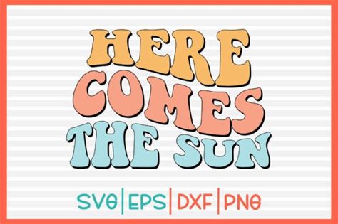 Here Comes The Sun Retro Svg Design Graphic By Svg King Creative Fabrica