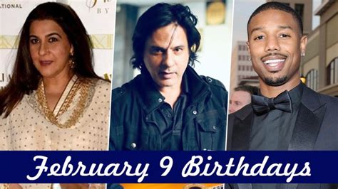 February 9 Celebrity Birthdays: Check List of Famous Personalities Born ...