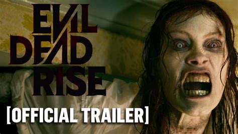 Evil Dead Rise Official Trailer Starring Lily Sullivan And Alyssa