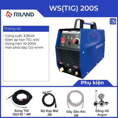 Máy hàn tig Riland WS 200S chính hãng giá rẻ