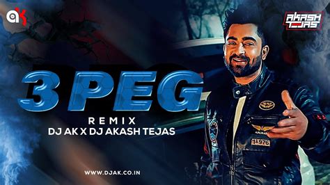 Peg Remix Dj Ak Dj Akash Tejas Sharry Mann Parmish