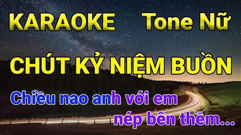 Karaoke Chút Kỷ Niệm Buồn Tone Nữ Music Hoài Phong YouTube