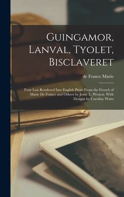 Guingamor Lanval Tyolet Bisclaveret Four Lais Rendered Into English