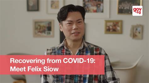 Recovering from COVID-19: Meet Mr Felix Siow - YouTube