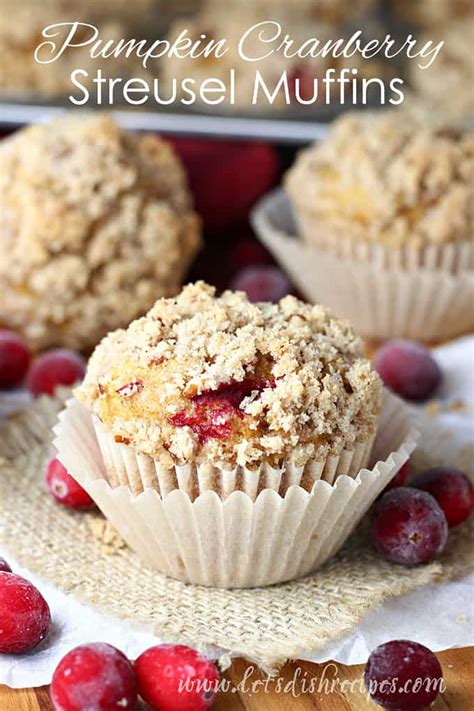 Pumpkin Cranberry Streusel Muffins Lets Dish Recipes