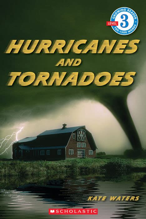 Hurricanes And Tornadoes By Kate Waters Scholastic