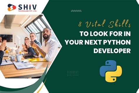 8 Vital Skills To Look For In Your Next Python Developer