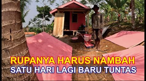 Hari Ke Sebelas Perkembangan Renovasi Rumah Bah Aosh Rupanya Harus