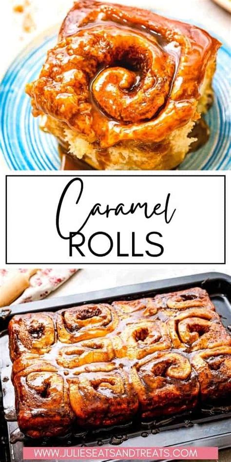 Stupid Easy Homemade Caramel Rolls Julies Eats And Treats