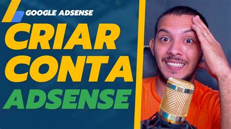 Como Criar Uma Conta No Google Adsense E VINCULAR Seu Site YouTube