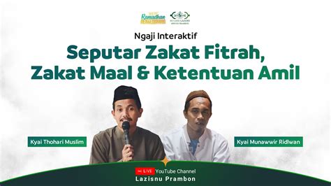 Ngaji Interaktif Seputar Zakat Fitrah Zakat Maal Ketentuan Amil