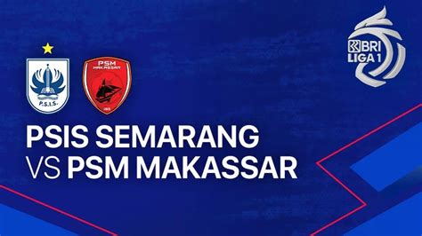 Jadwal Indosiar Jumat September Link Nonton Psm Makassar Vs