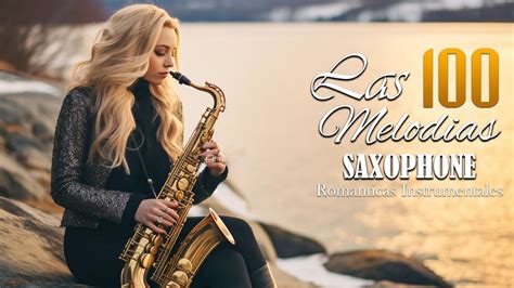 Saxofón Romántico 🎷100 Mejores Canciones De Amor Con Saxofón Para