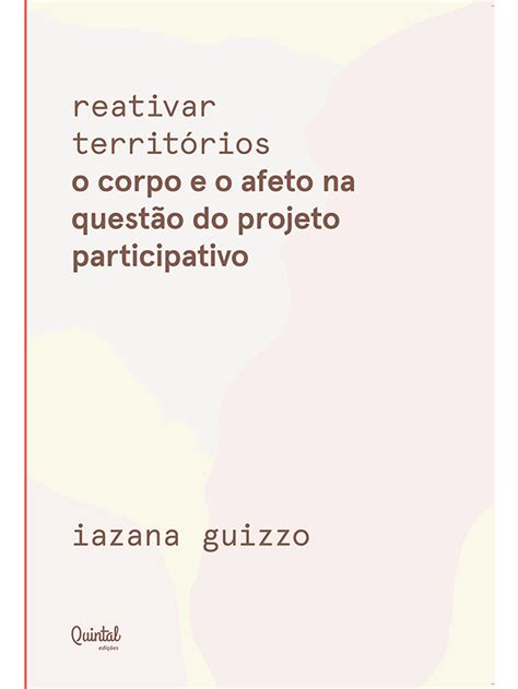 Reativar territórios o corpo e o afeto na questão do projeto partic