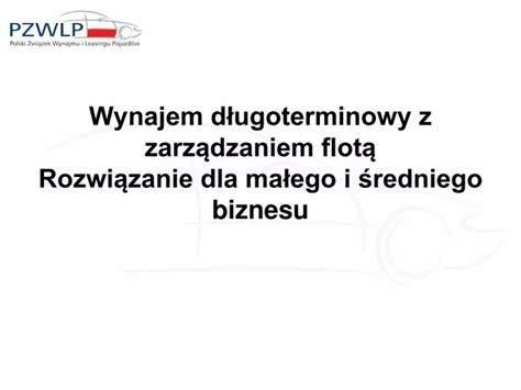 PPT Wynajem długoterminowy z zarządzaniem flotą Rozwiązanie dla