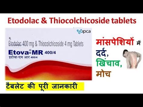 Etodolac Thiocolchicoside Tablets Use Etova Mr Tablets Tablet