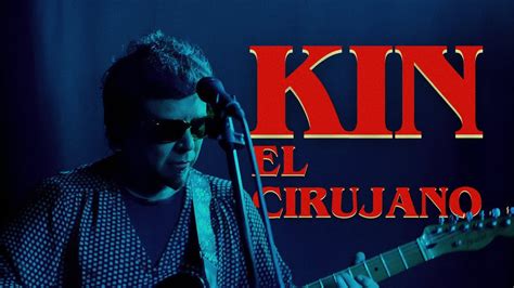 Kin El Cirujano Youtube