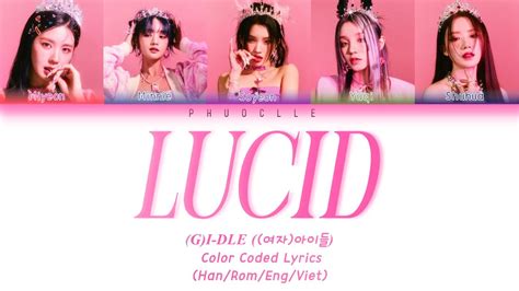 Vietsub G I Dle Lucid Color Coded Lyrics Gidle Lucid