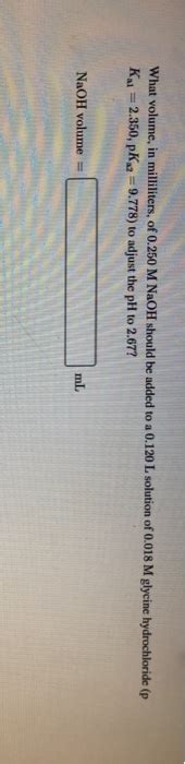 Solved What Volume In Milliliters Of M Naoh Should Chegg