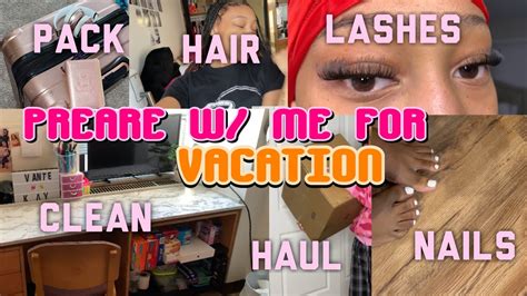 Prepare With Me For Vacation Hair Nails Shein Haul Pack With Me