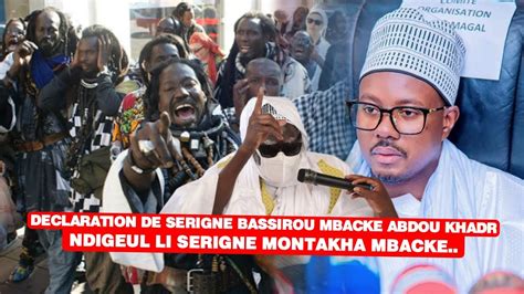 Urgent Touba Déclaration De Serigne Bassirou Mbacké Abdou Khadr Ndigeul