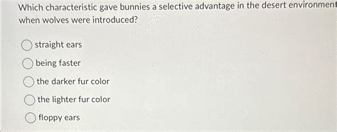 Solved Which Characteristic Gave Bunnies A Selective Chegg