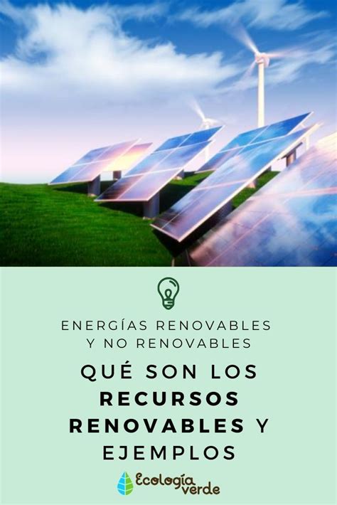 Energías Renovables Qué Son Y Ejemplos Artofit