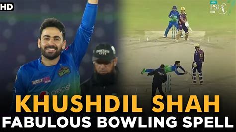 Khushdil Shah Fabulous Bowling Spell Multan Vs Quetta Match 7 HBL