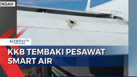 Pesawat Smart Air Ditembaki Kkb Di Papua Tak Ada Korban Jiwa Youtube