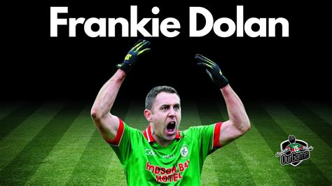 Frankie Dolan Previews The Connacht Final Roscommon S Year And