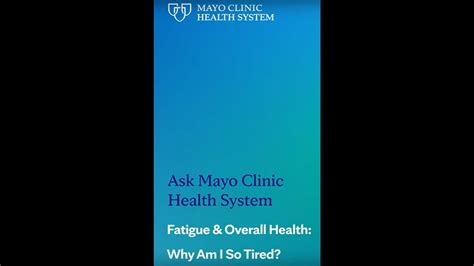 Ask Mayo Clinic Health System – Fatigue & Overall Health: Why Am I So ...