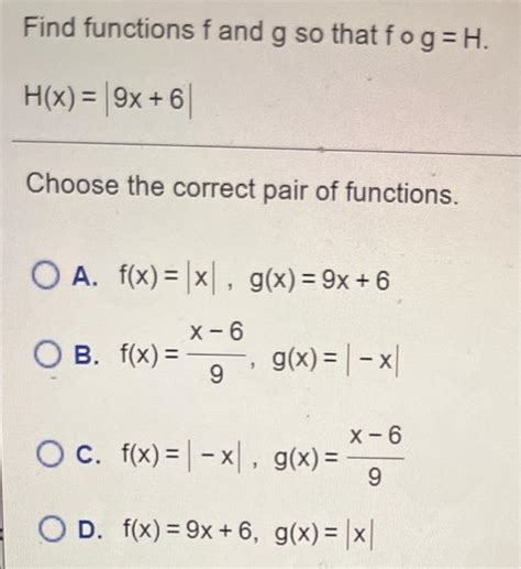 Solved Find Functions F And G So That Fog H H X 9x 6