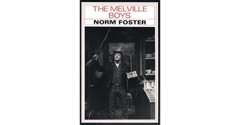 The Melville Boys By Norm Foster